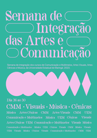 Semana de Integração das Artes e Comunicação UEM - dia 26 ao dia 30/06